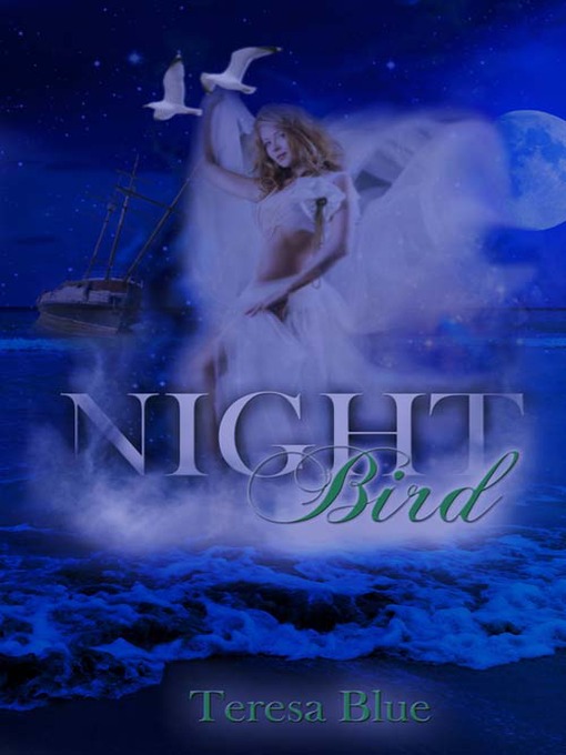 Title details for Night Bird by Teresa Blue - Available